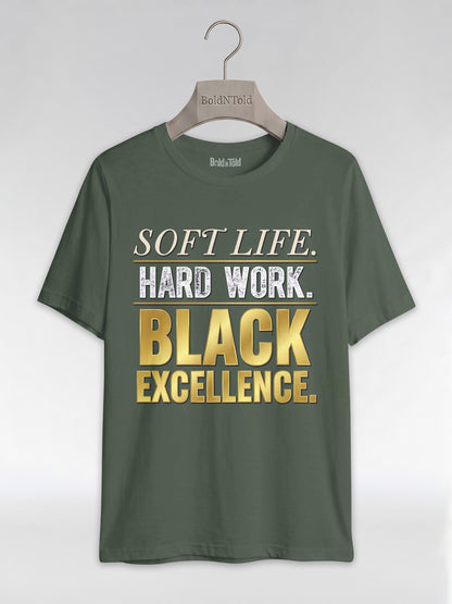 Soft Life Hard Work Black Excellence Graphic T-Shirt - BoldnTold