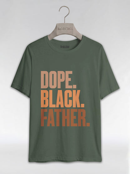 Dope Black Father Graphic T-Shirt - BoldnTold