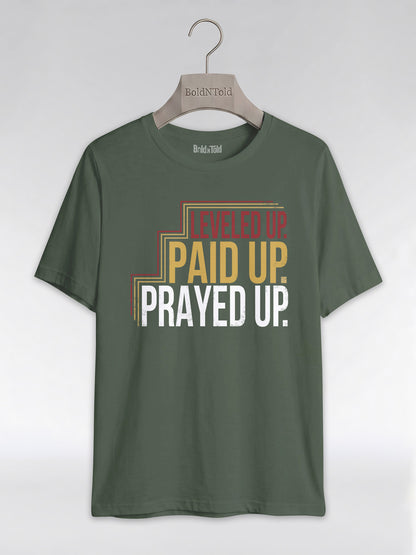 Leveled Up Paid Up Prayed Up: Faith and Hustle Empowerment Graphic T-Shirt - BoldnTold