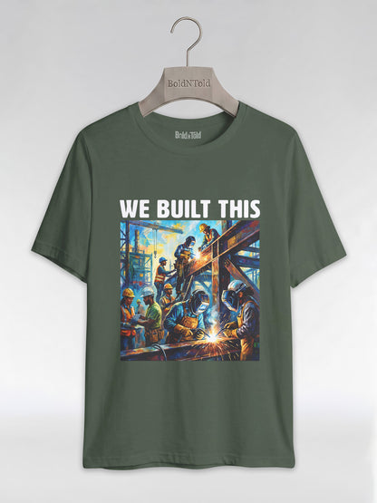 We Built This: The Legacy of Labor Graphic T-Shirt - BoldnTold