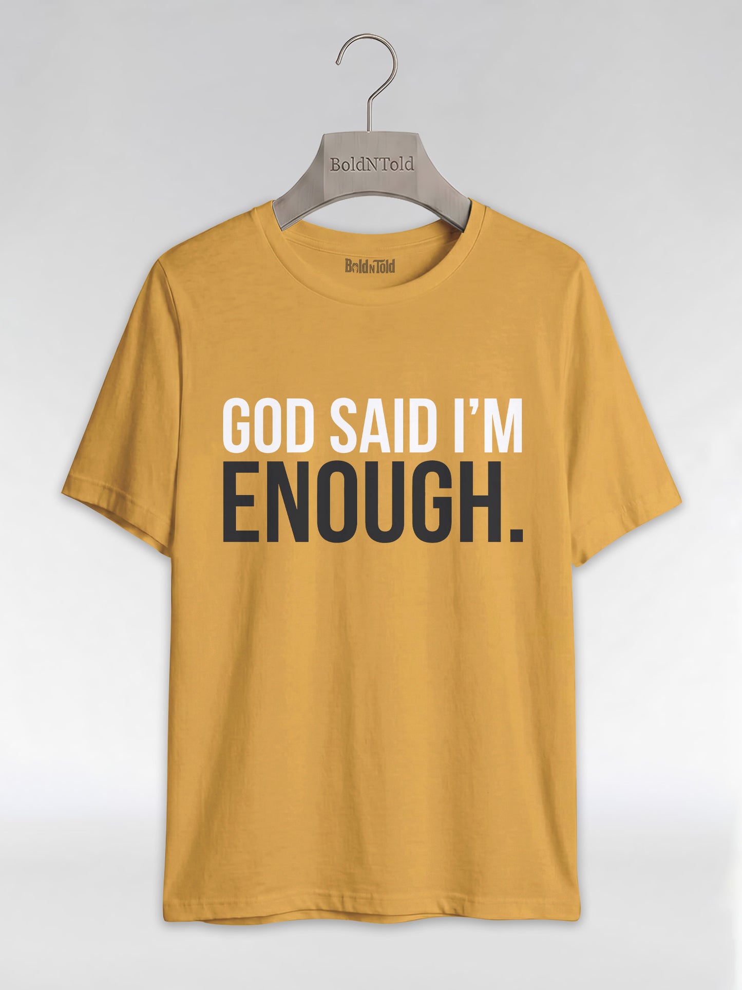 God Said I'm Enough T-Shirt: Christian Faith Empowerment Graphic T-Shirt - BoldnTold