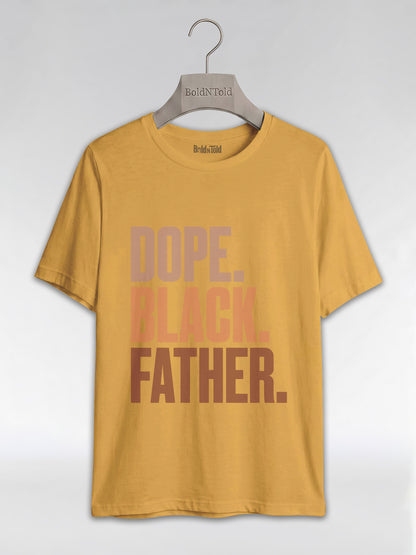 Dope Black Father Graphic T-Shirt - BoldnTold