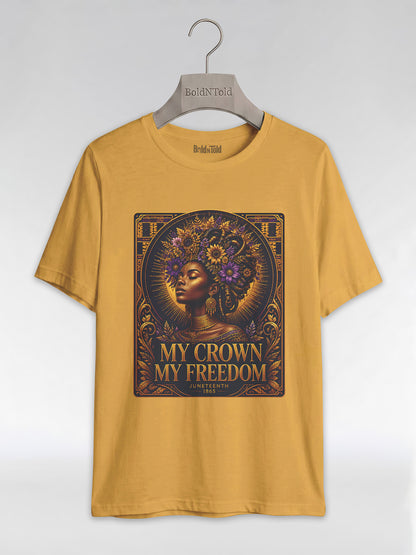 My Crown My Freedom: Juneteenth Melanin Queen Graphic T-Shirt - BoldnTold
