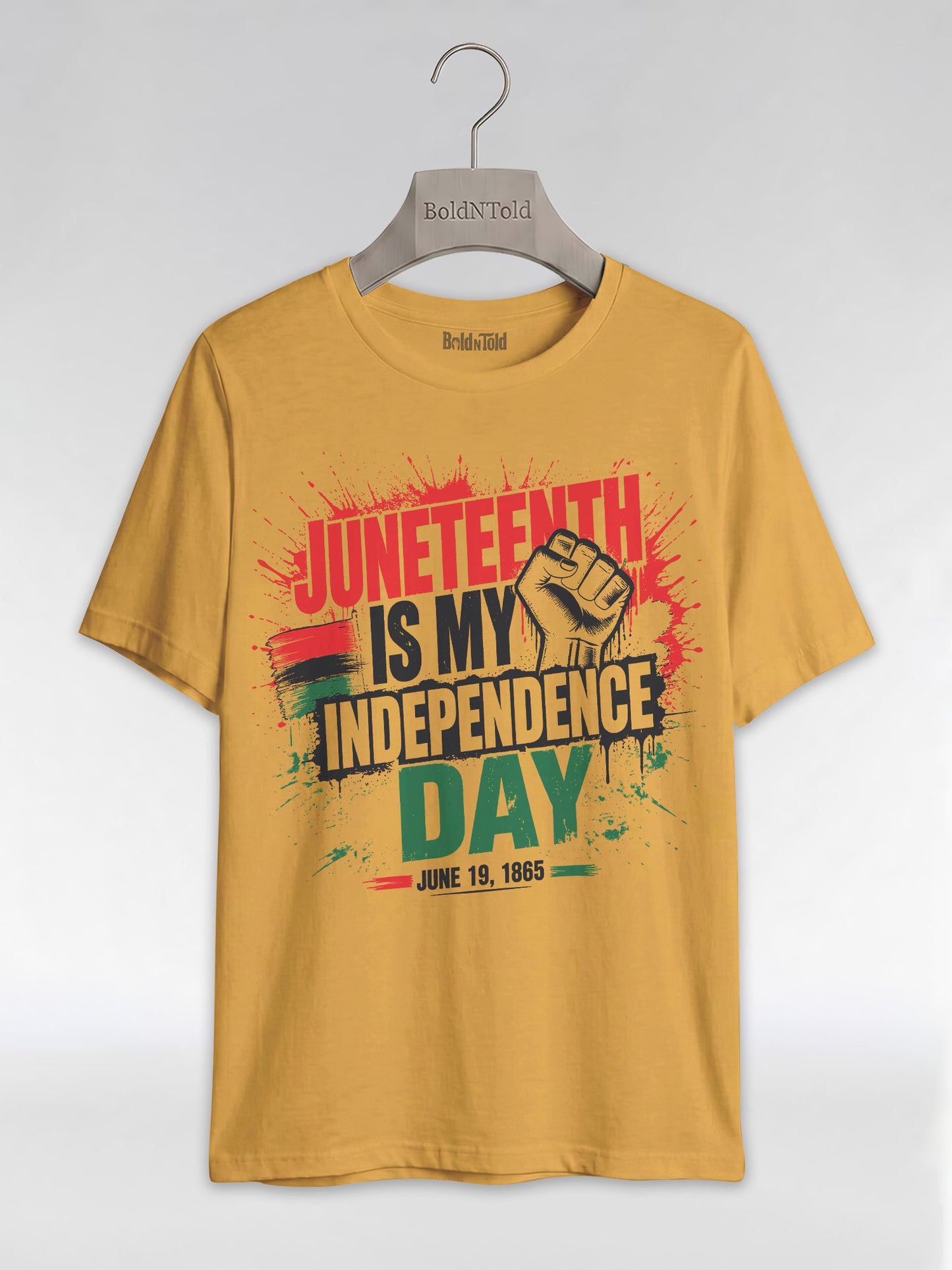 Juneteenth Is My Independence Day: Black History Raised Fist Graphic T-Shirt - BoldnTold