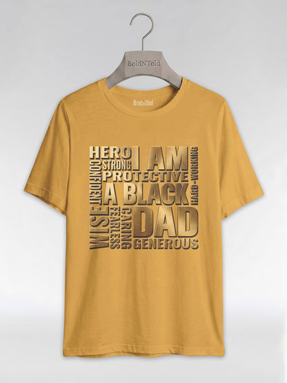 I Am A Black Dad: Golden Typography Empowerment Graphic T-Shirt - BoldnTold