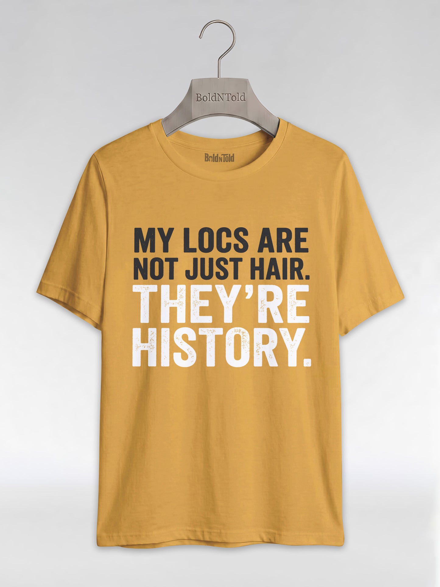 My Locs Are Not Just Hair: Black Heritage Graphic T-Shirt - BoldnTold