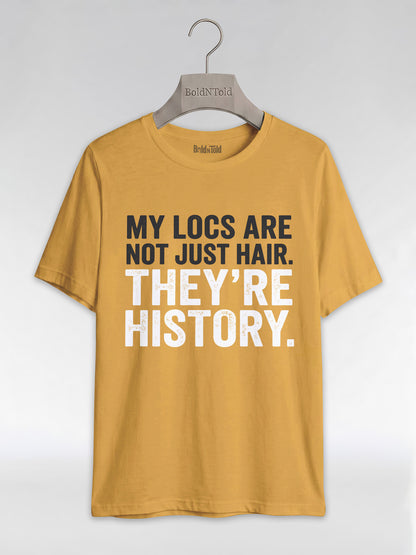 My Locs Are Not Just Hair: Black Heritage Graphic T-Shirt - BoldnTold