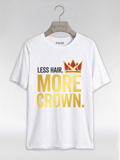 Bald & Proud: Less Hair More Crown Golden Typography Graphic T-Shirt - BoldnTold