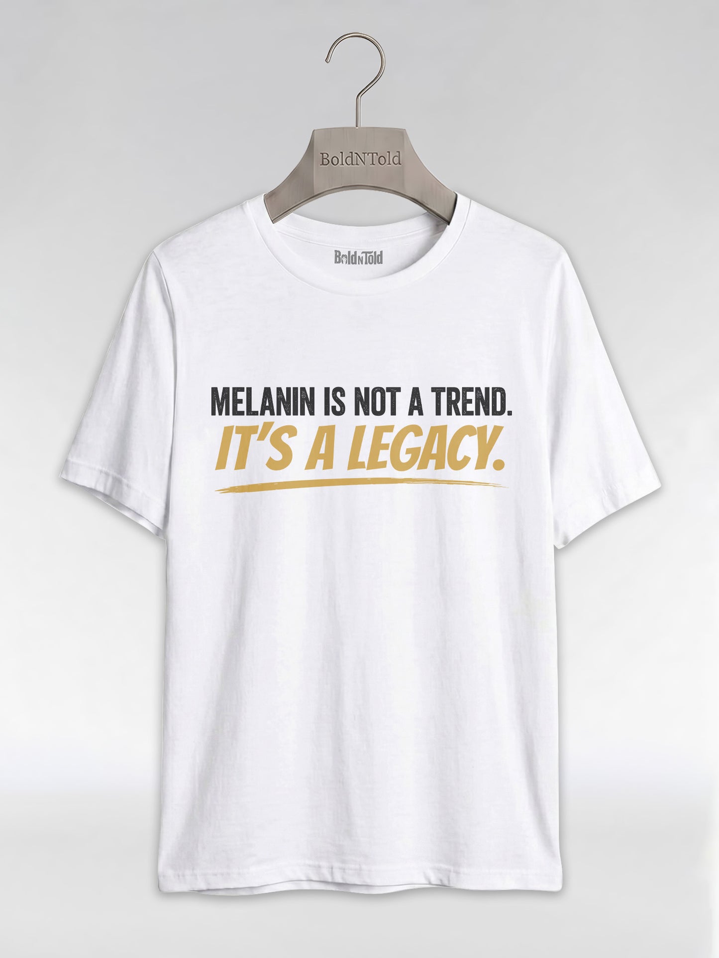 Melanin Is Not A Trend It's A Legacy: Black Pride Empowerment Graphic T-Shirt - BoldnTold