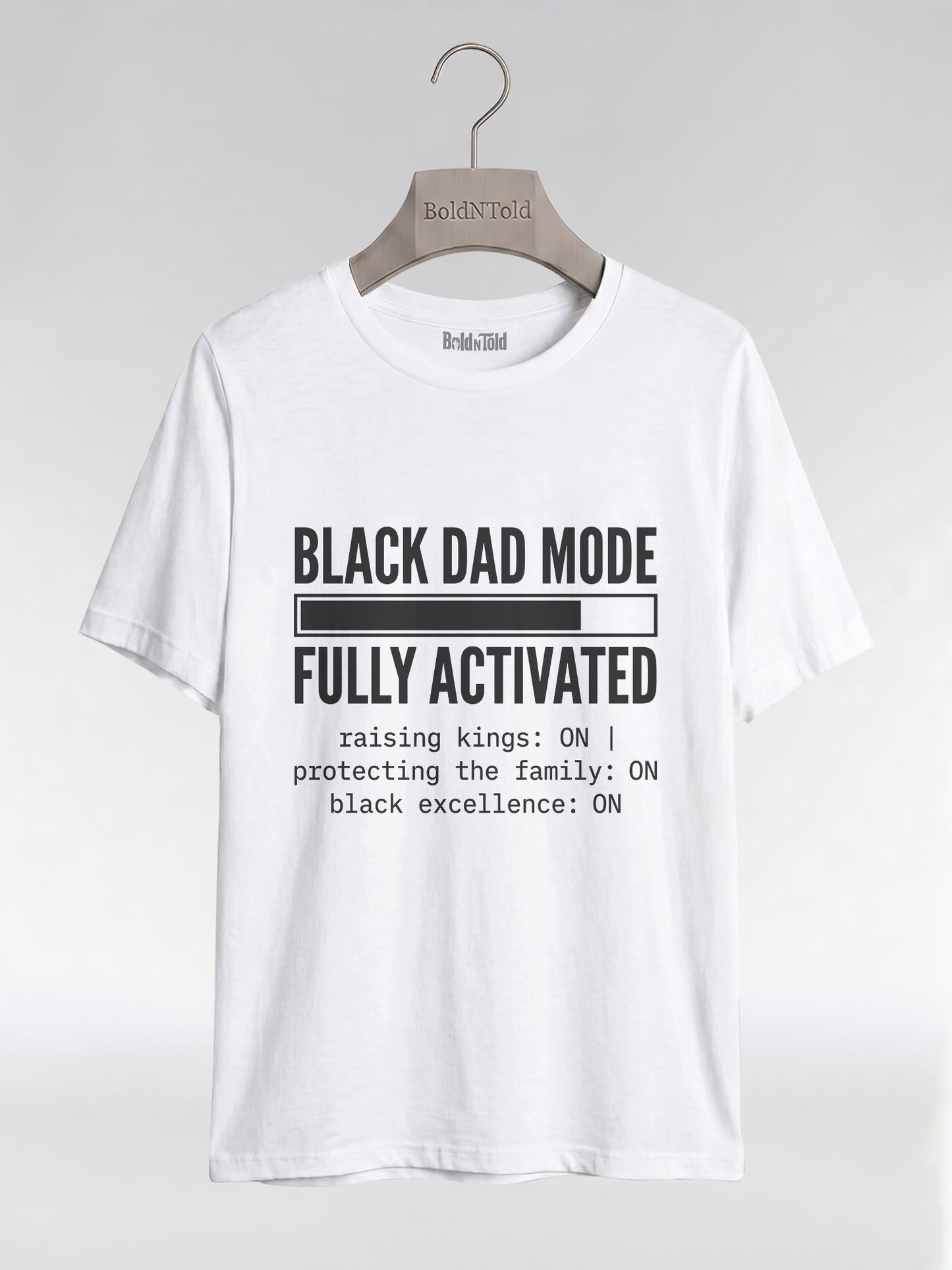 Black Dad Mode: Fully Activated Graphic T-Shirt - BoldnTold