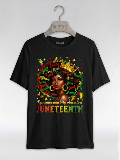 Remembering My Ancestors Juneteenth: Black Queen Graphic T-Shirt - BoldnTold