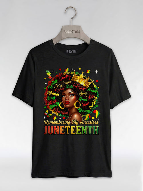Remembering My Ancestors Juneteenth: Black Queen Graphic T-Shirt - BoldnTold