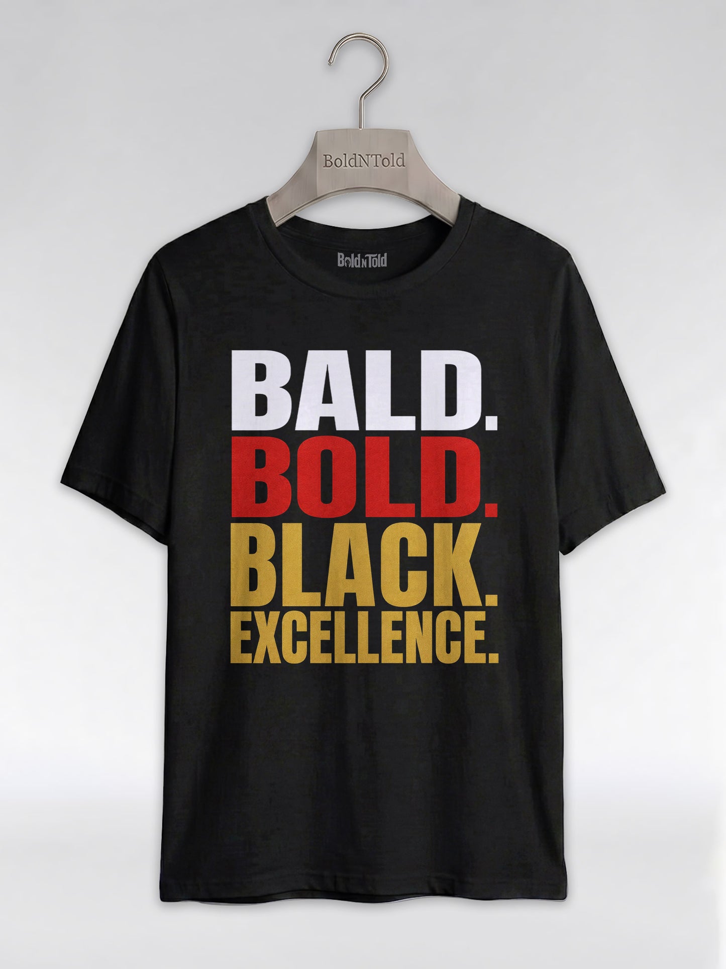Bald & Bold: Black Excellence Typography Empowerment Graphic T-Shirt - BoldnTold