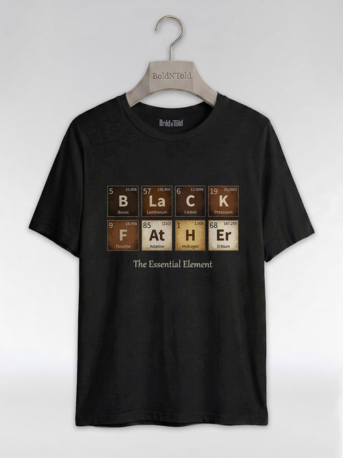 Black Father: The Essential Element Periodic Table Graphic T-Shirt - BoldnTold