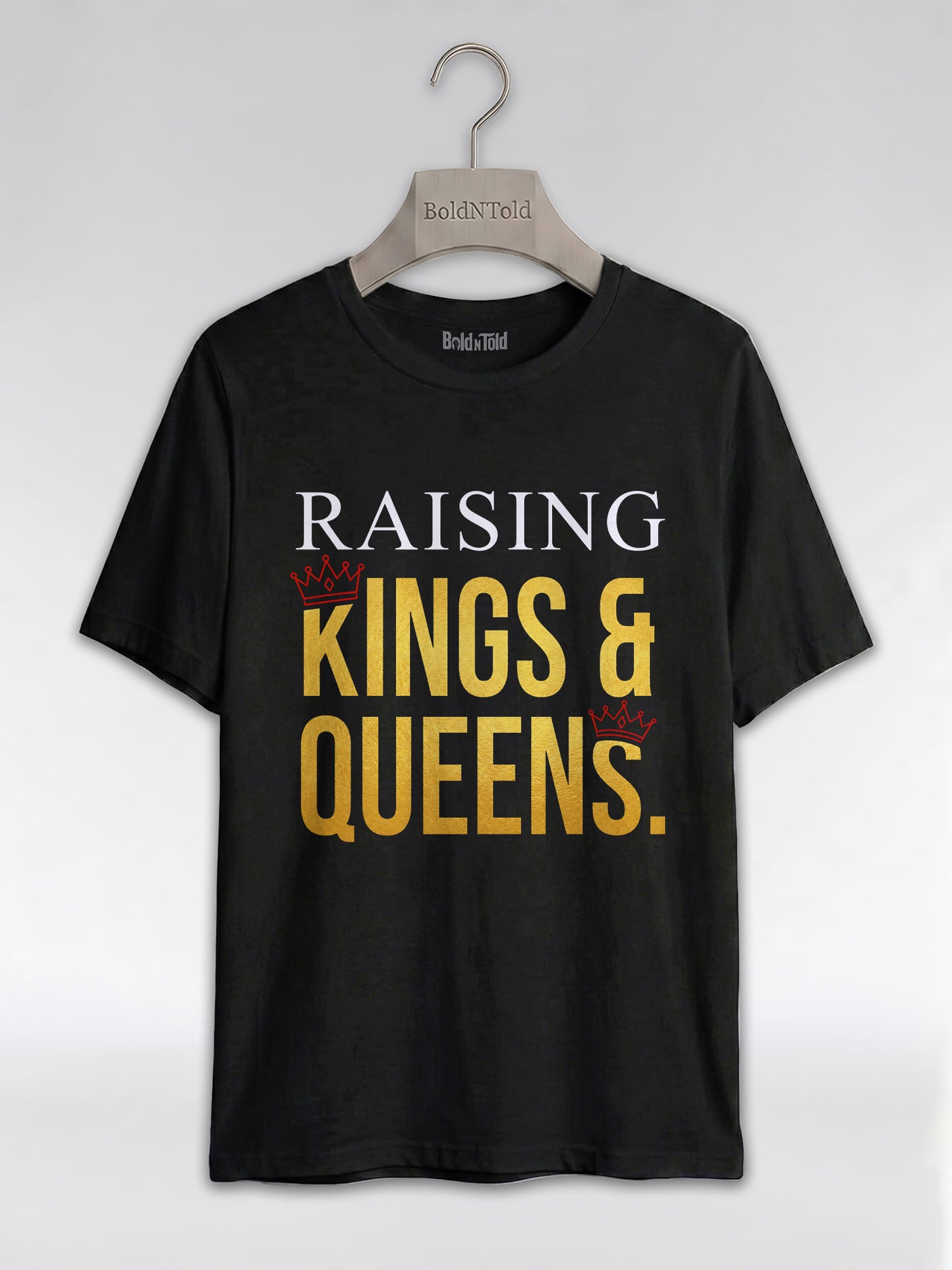 Raising Kings And Queens: Proud Black Parents Graphic T-Shirt - BoldnTold