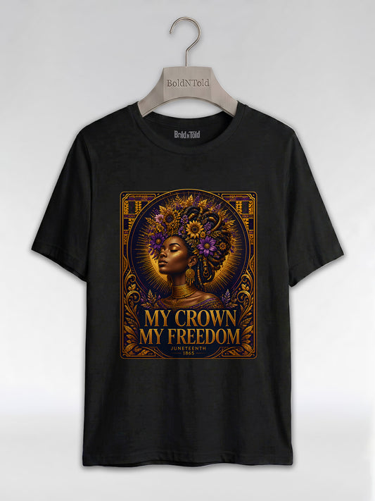 My Crown My Freedom: Juneteenth Melanin Queen Graphic T-Shirt - BoldnTold