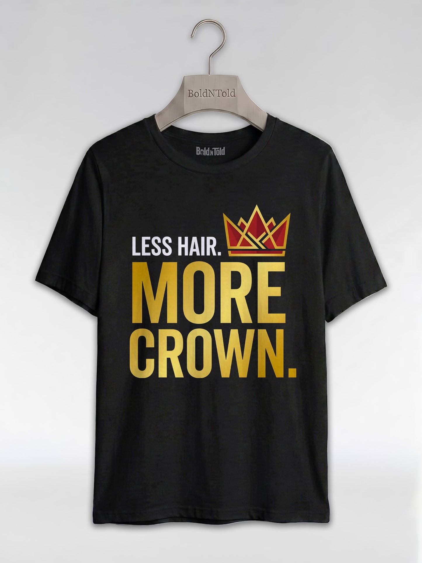 Bald & Proud: Less Hair More Crown Golden Typography Graphic T-Shirt - BoldnTold