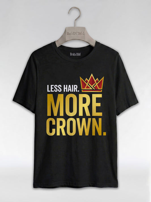 Bald & Proud: Less Hair More Crown Golden Typography Graphic T-Shirt - BoldnTold