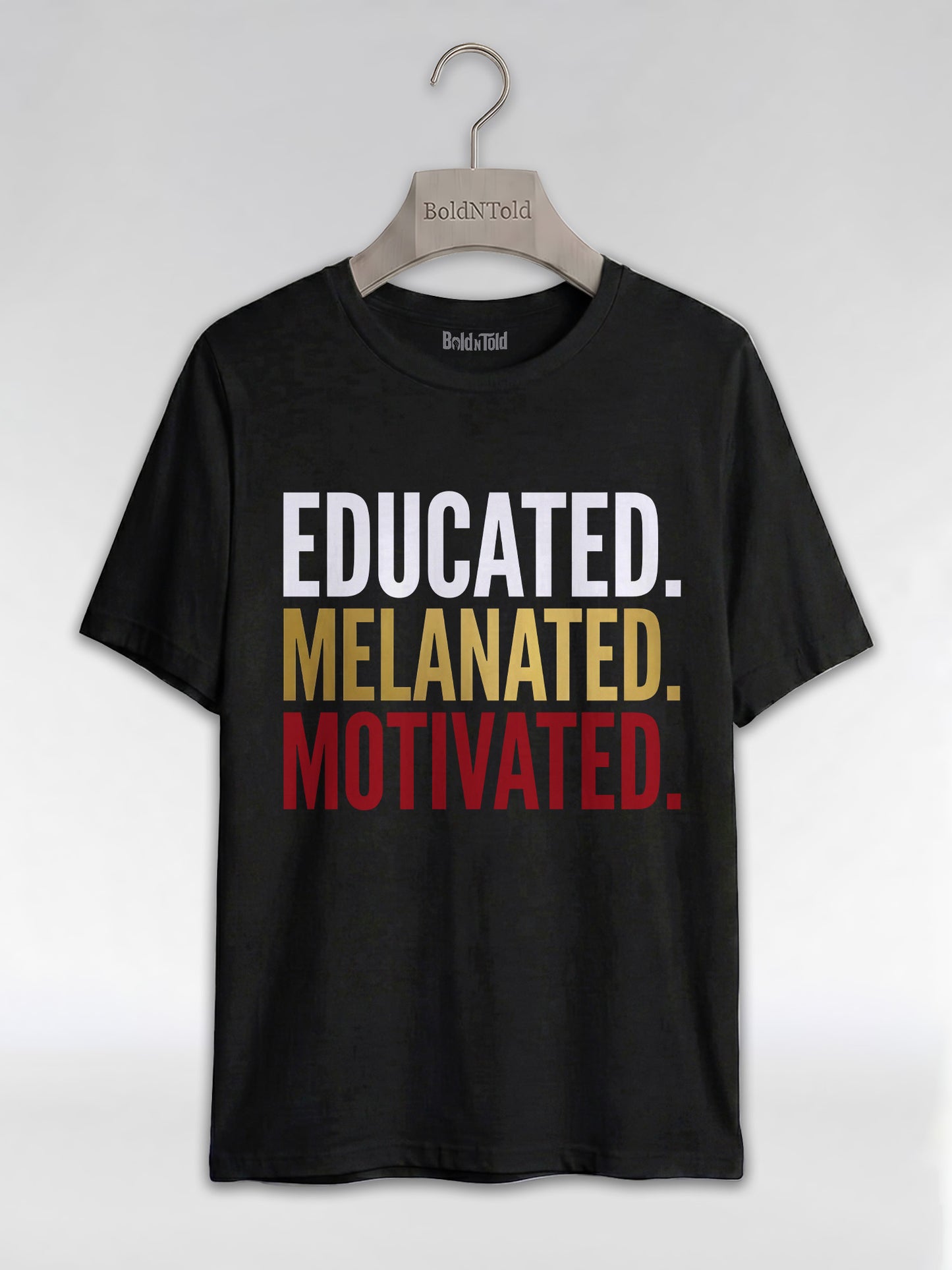 Educated Melanated Motivated: Black Excellence Graphic T-Shirt - BoldnTold