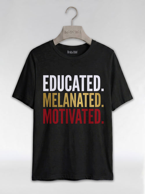 Educated Melanated Motivated: Black Excellence Graphic T-Shirt - BoldnTold