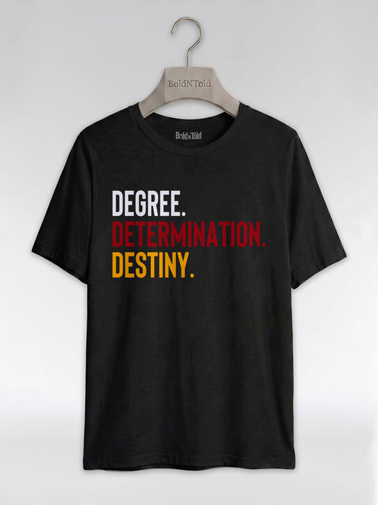 Degree Determination Destiny: Black Excellence Graduation Graphic T-Shirt - BoldnTold