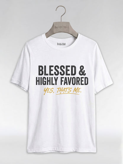 Blessed & Highly Favored: Christian Black Excellence Graphic T-Shirt - BoldnTold