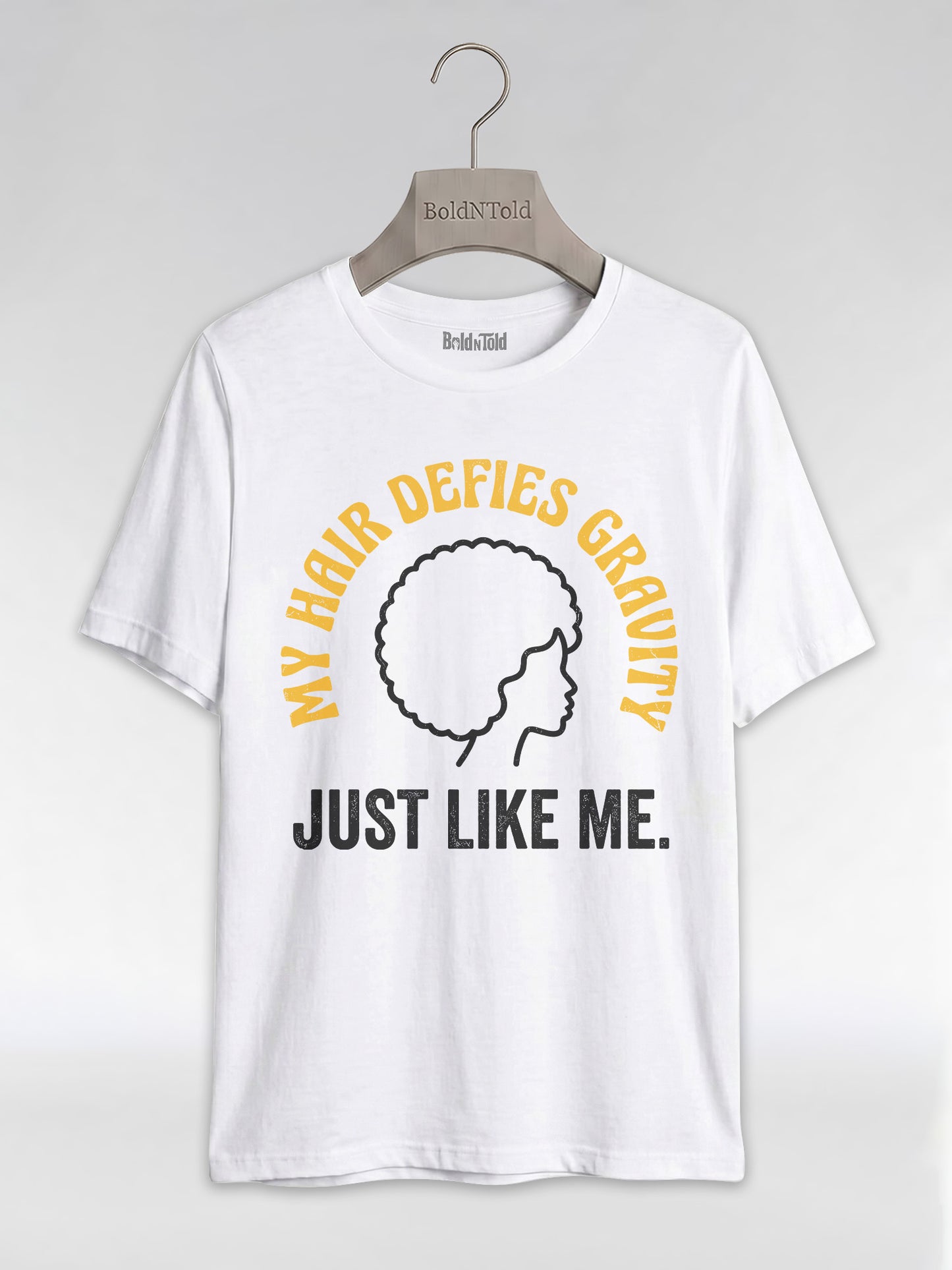 My Hair Defies Gravity Just Like Me: Black Girl Magic Afro Graphic T-Shirt - BoldnTold