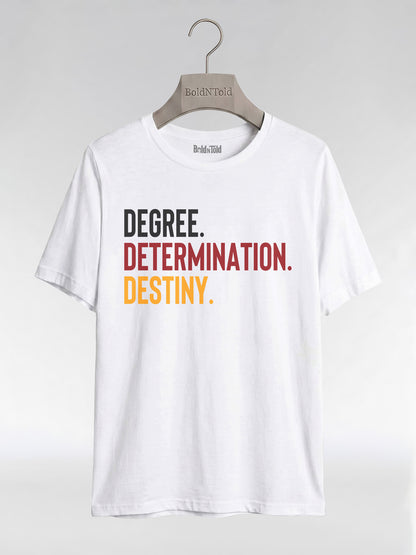 Degree Determination Destiny: Black Excellence Graduation Graphic T-Shirt - BoldnTold